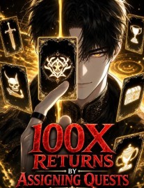 100X Returns: I Can Assign Quests to Anyone