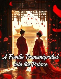 A Foodie Transmigrated into the Palace
