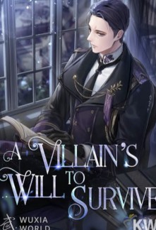 A VILLAIN'S WILL TO SURVIVE A VILLAIN'S WILL TO SURVIVE