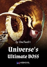 Universe s Ultimate BOSS Universe s Ultimate BOSS